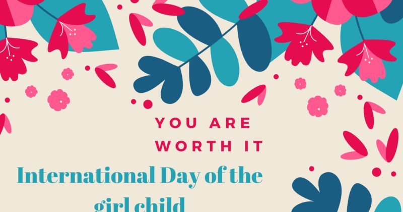 The Girl Child’s Present Colors Her Future: The International Day of the Girl Child