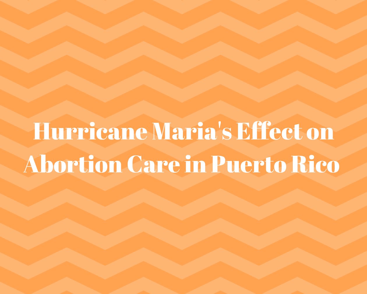 Hurricane Maria’s Effect on Abortion Care in Puerto Rico