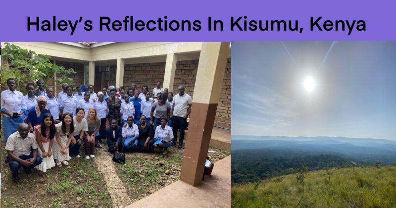Reflection From the Field: SRT Student, Haley’s, Reflections in Kisumu