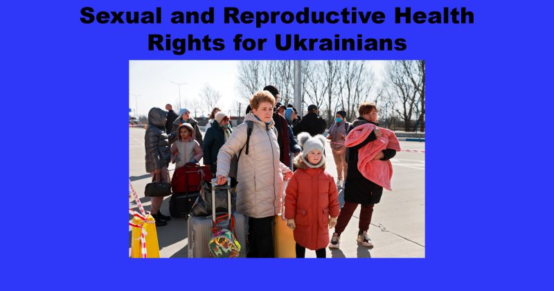 Sexual and Reproductive Health Rights for Ukrainians