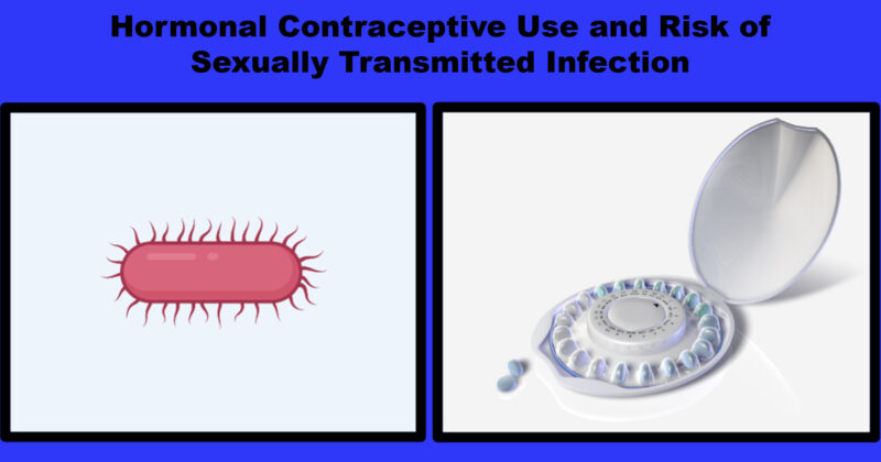 Hormonal Contraceptive Use and Risk of Sexually Transmitted Infection