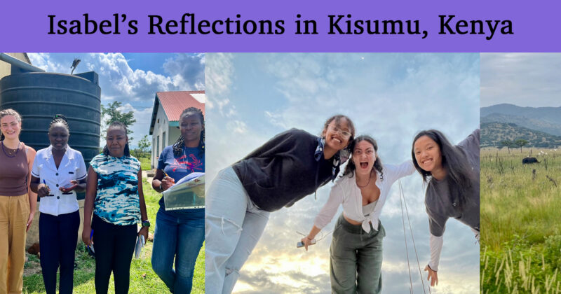 Reflection From the Field: SRT Student, Isabel’s Reflections in Kisumu